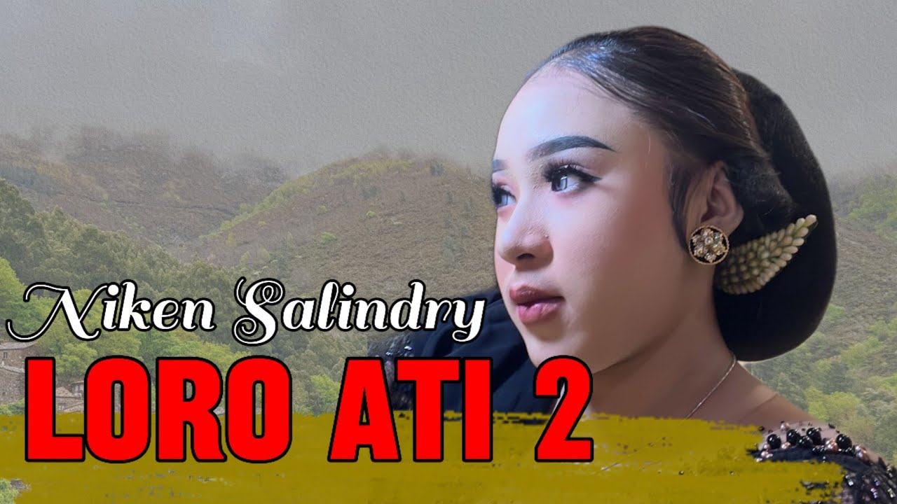 LORO ATI 2 || NIKEN SALINDRY ||