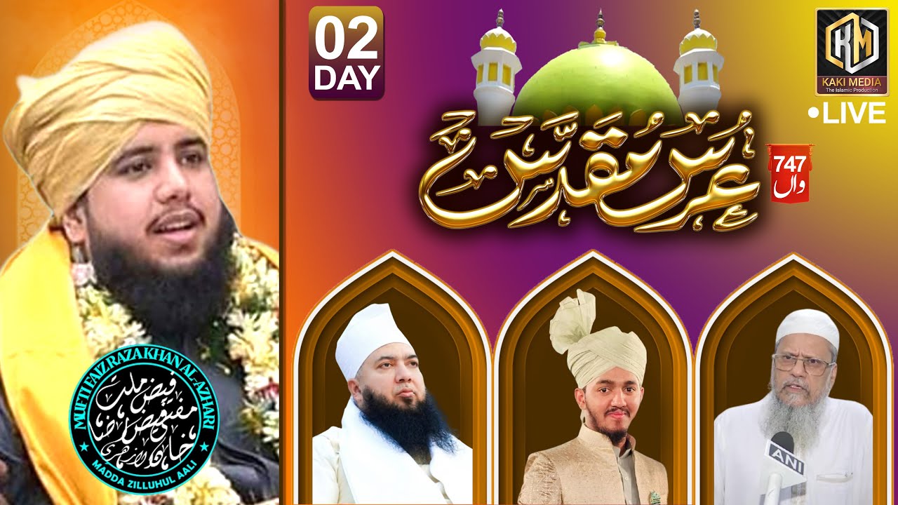 Live Day 02 | 747 Urs Sayyed Ahmed Sher Sawar R.a| Syed Jamil | Mufti Faiz | Jalna | Kaki Media 2025