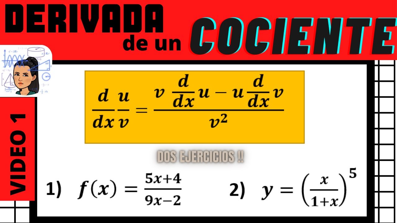 Derivada de un cociente (u/v). Usando fórmulas de derivación y con dos ejemplos.