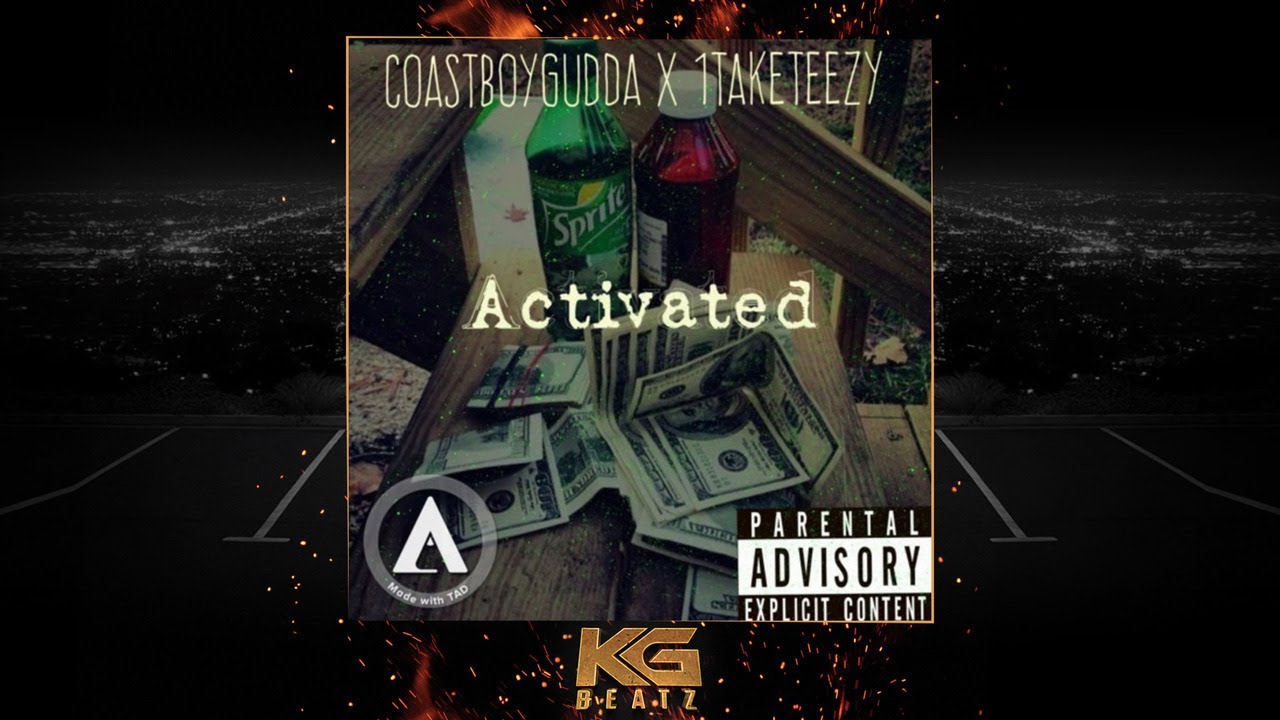 CoastBoyGudda ft. 1TakeTeezy - Activated [New 2019]