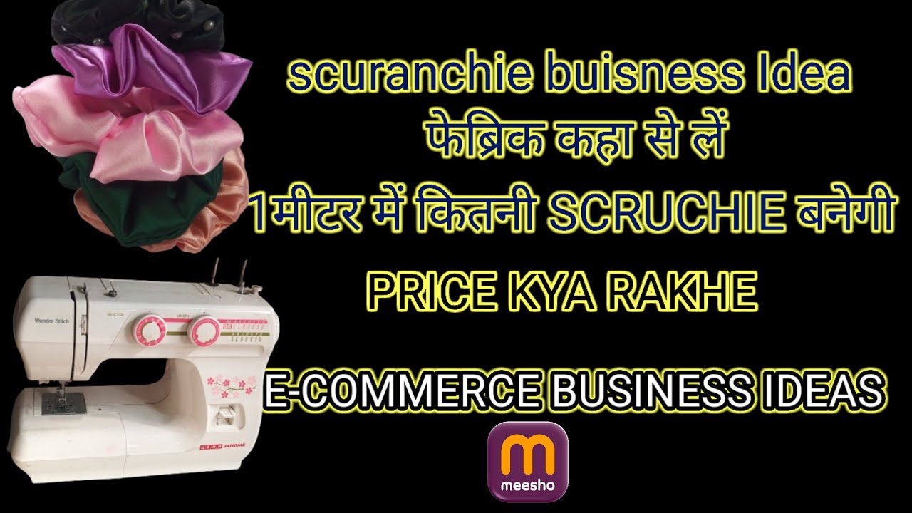 Scrunchie Business Kaise Start Kare | Fabric Kahan Se Le? Ek Scrunchie Ki Cost Kitni Hoti Hai |