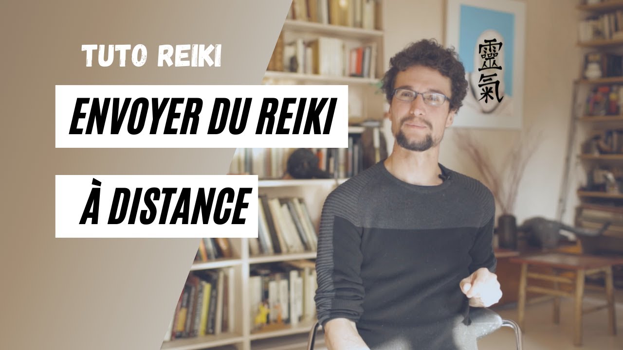 Les envois de Reiki à distance