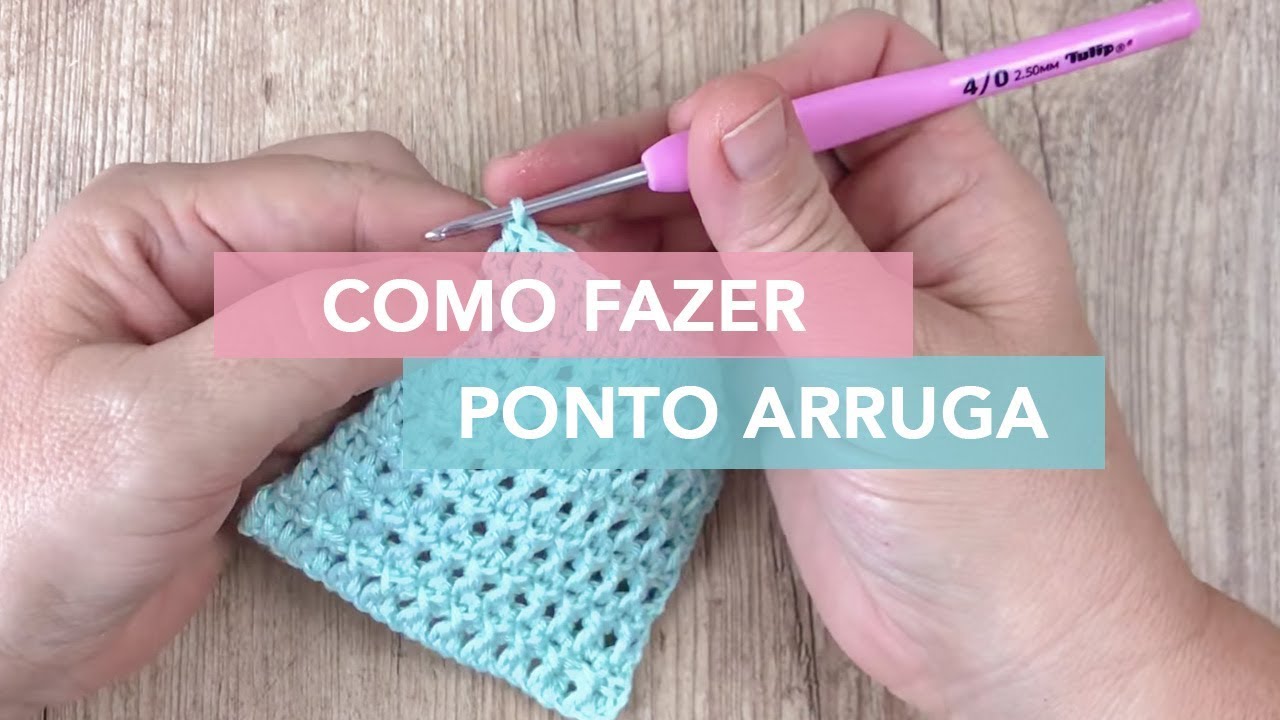 Como Fazer o Ponto de Crochê Arruga