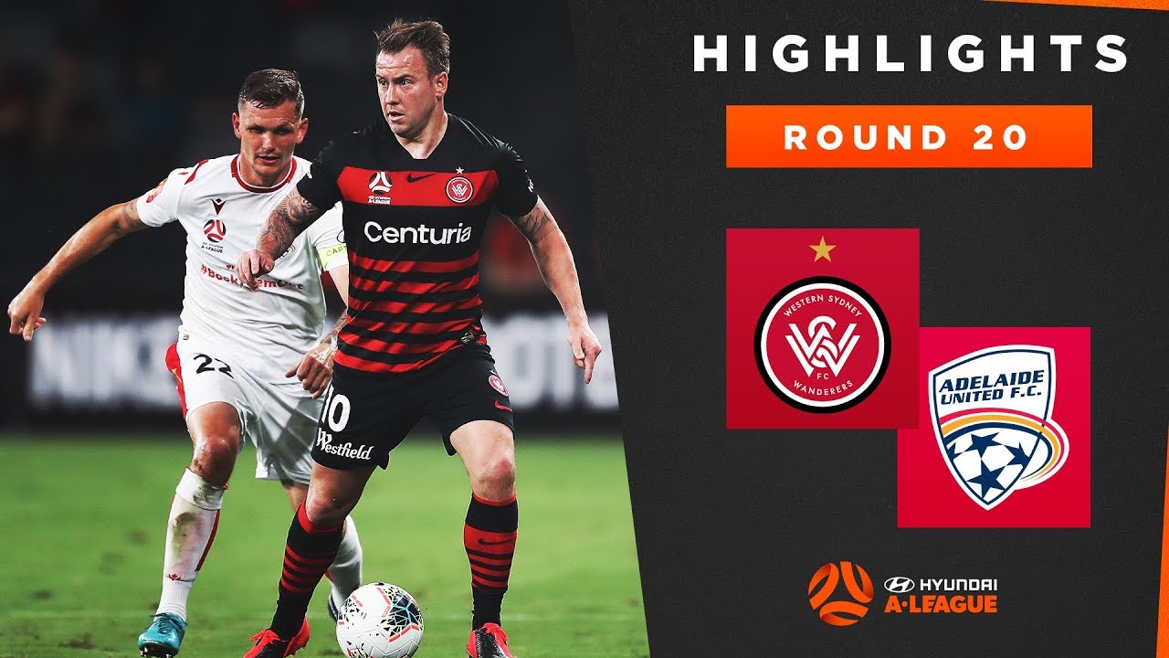 Highlights: Western Sydney Wanderers FC v Adelaide United – Round 20 Hyundai A-League 2019/20 Season