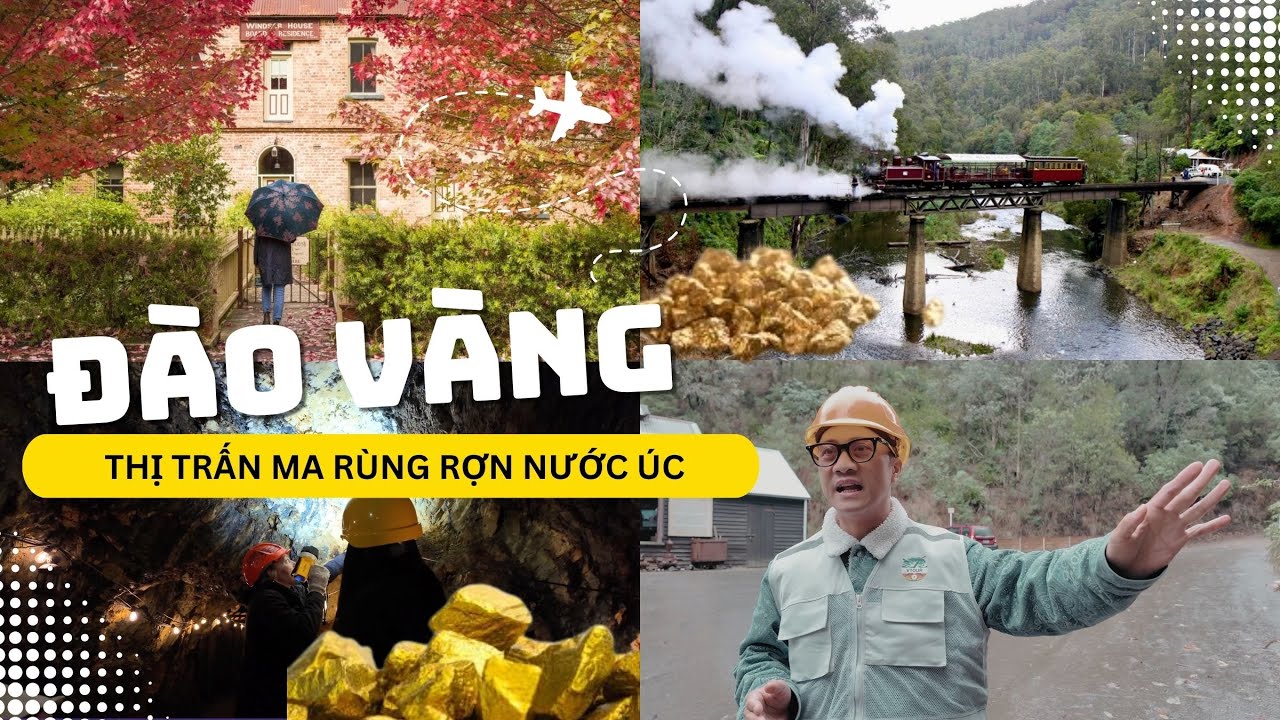 Cùng người Việt đi đào vàng ở nước Úc phát hiện ra thị trấn 