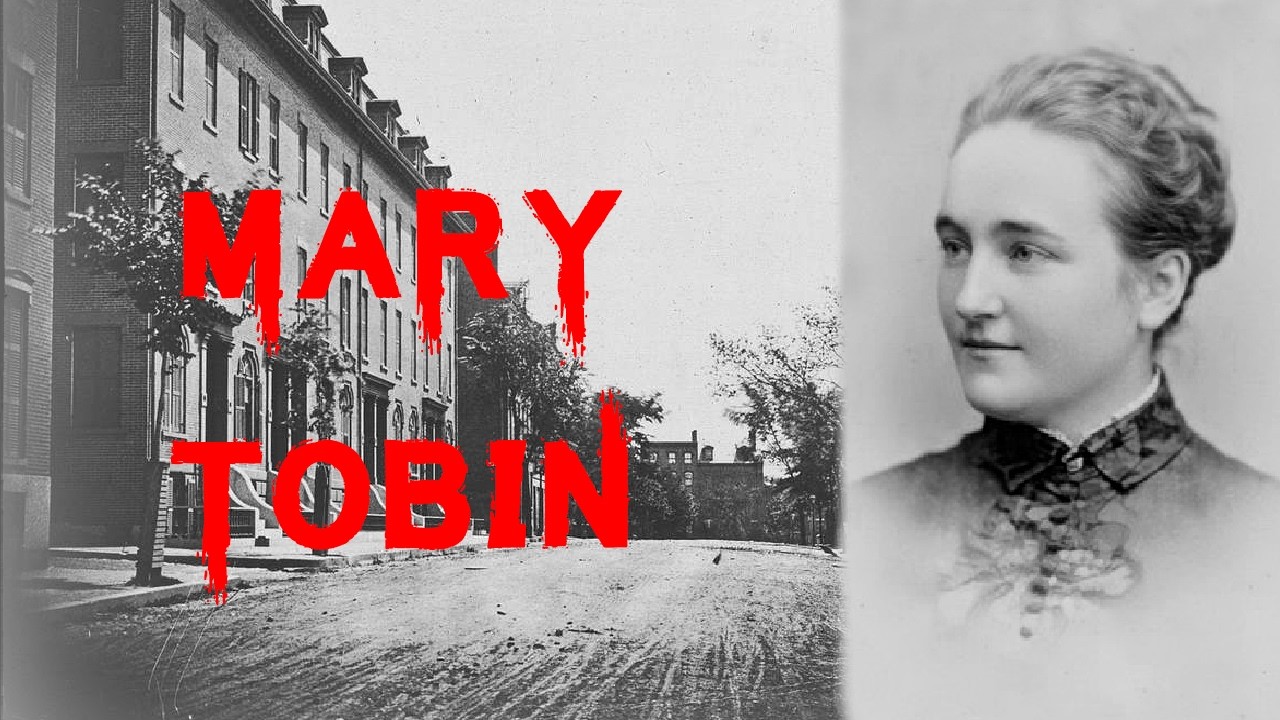 The Horrifying and Mysterious Case of Mary Tobin