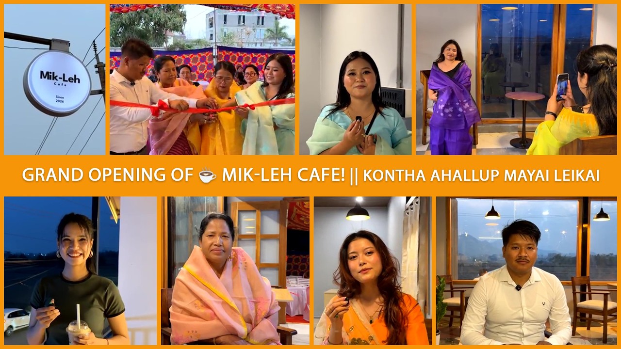 🎉✨ Grand Opening of ☕ Mik-Leh Cafe! || Kontha Ahallup Mayai Leikai
