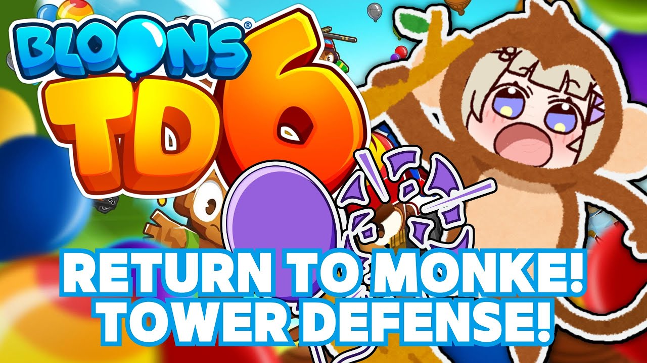 Baby's First Tower Defense! VTuber Plays BLOONS TD6 for the FIRST TIME!