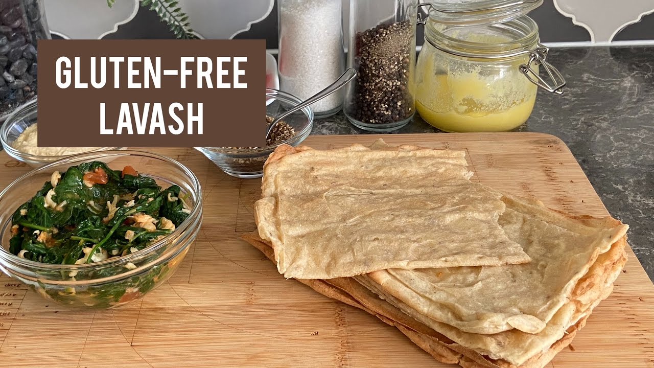 Lavash, The Armenian Flatbread: Make It Gluten Free For Your Family