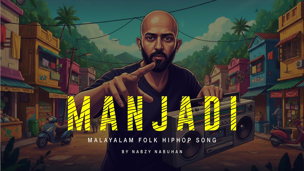 Manjadi – Malayalam Folk Hip Hop Song | Nabzy Nabuhan