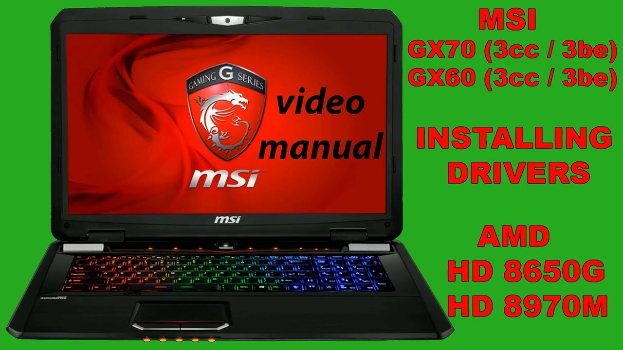 MSI GX60/MSI GX70 HD 8650G, HD 8970M driver installation video manual.