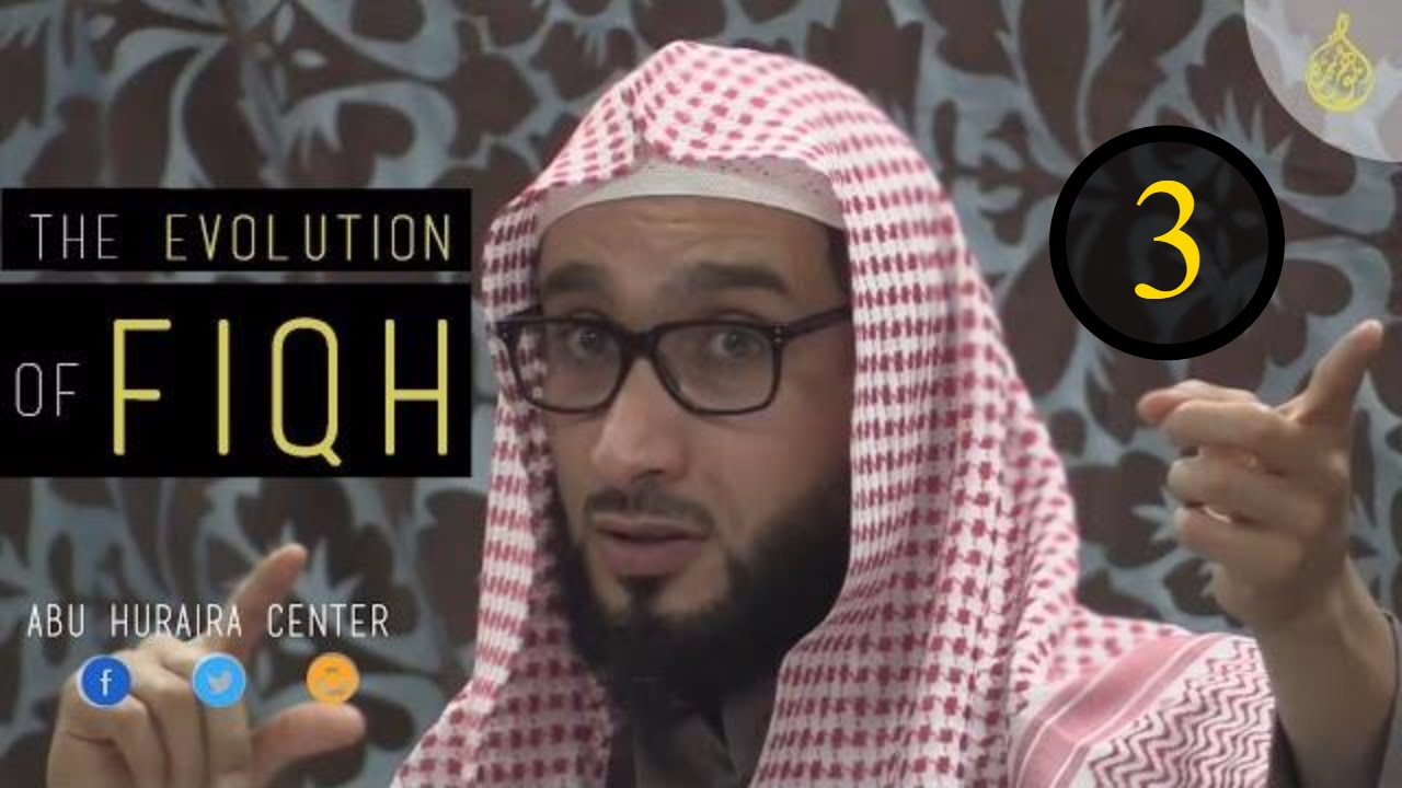 The Evolution of Fiqh 3 | Sh. Moutasem Al Hameedy