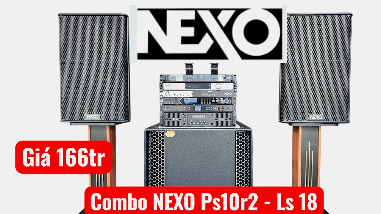 Giới bộ âm thanh Nexo Ps15r2. Súp Nexo Ls 18. Đt 0936.583.140///0368.028.299
