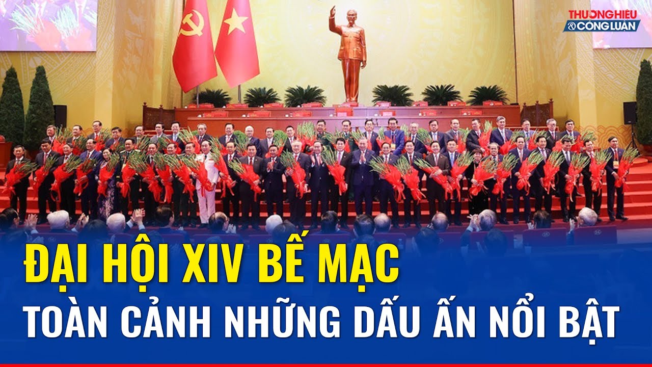 Toàn cảnh Lễ Bế mạc Đại hội XIV: Những khoảnh khắc đáng chú ý