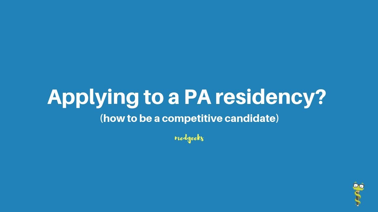 Applying to a physician assistant residency