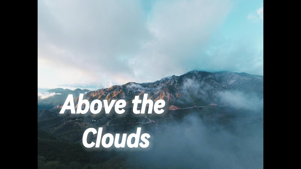 Flying Through the Clouds | Cinematic Drone Ambience | San Gabriel Mountains