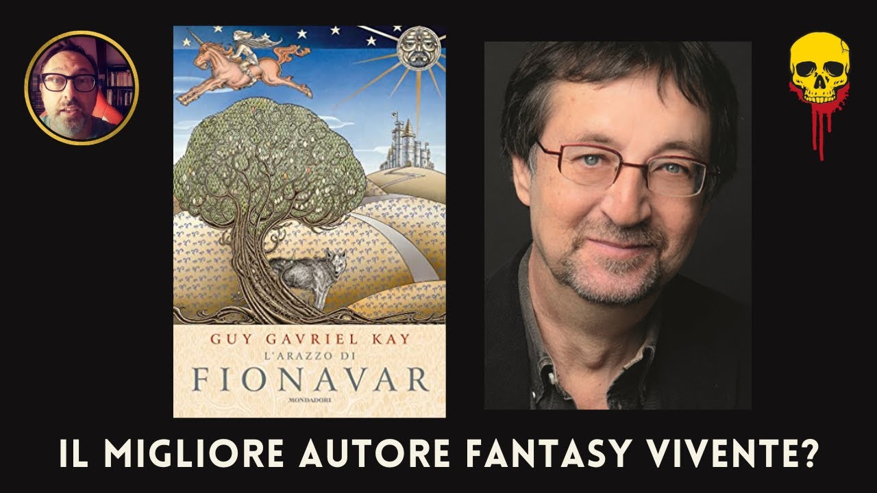 L'ARAZZO DI FIONAVAR. Guy Gavriel Kay è il migliore autore fantasy vivente?