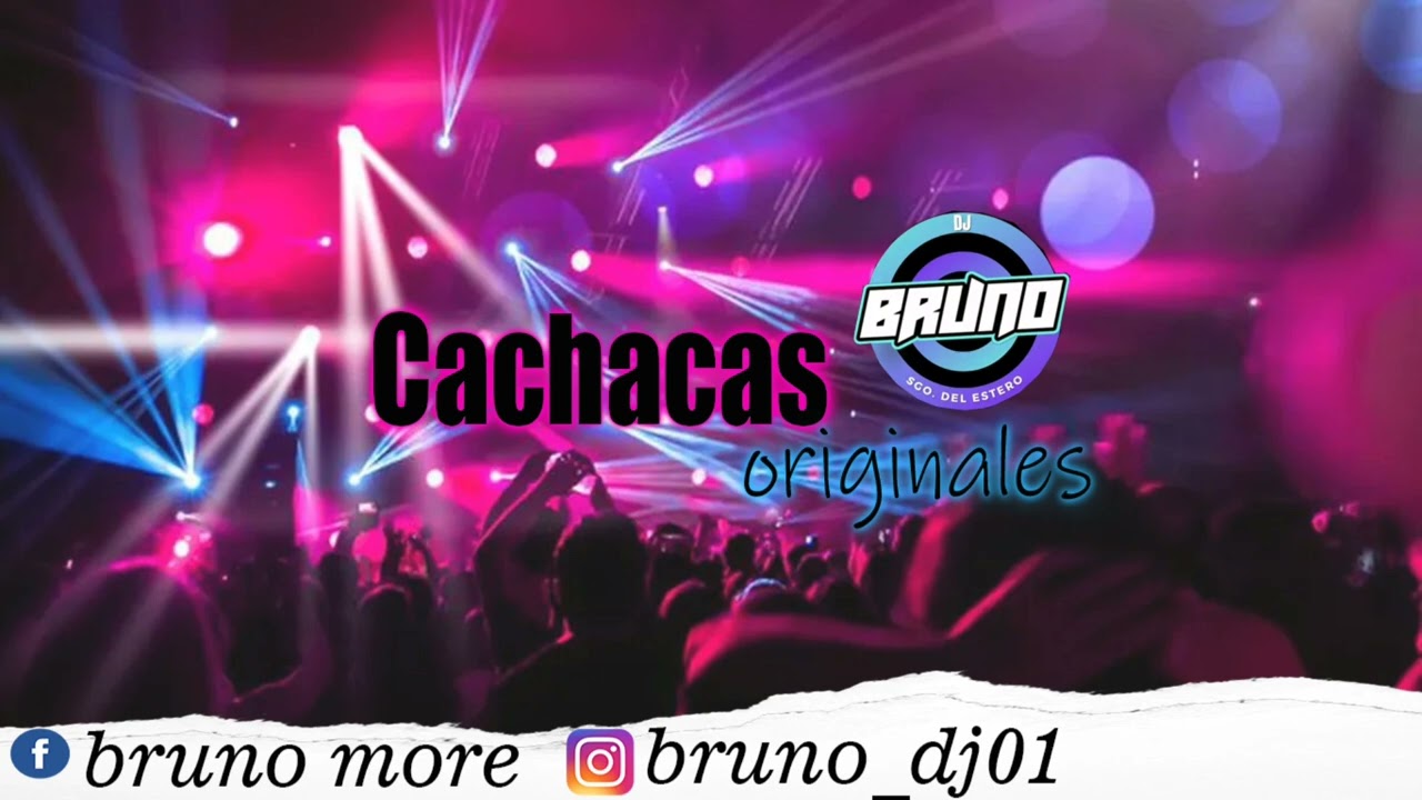 CACHACHAS ORIGINALES - DJ BRUNO 2023