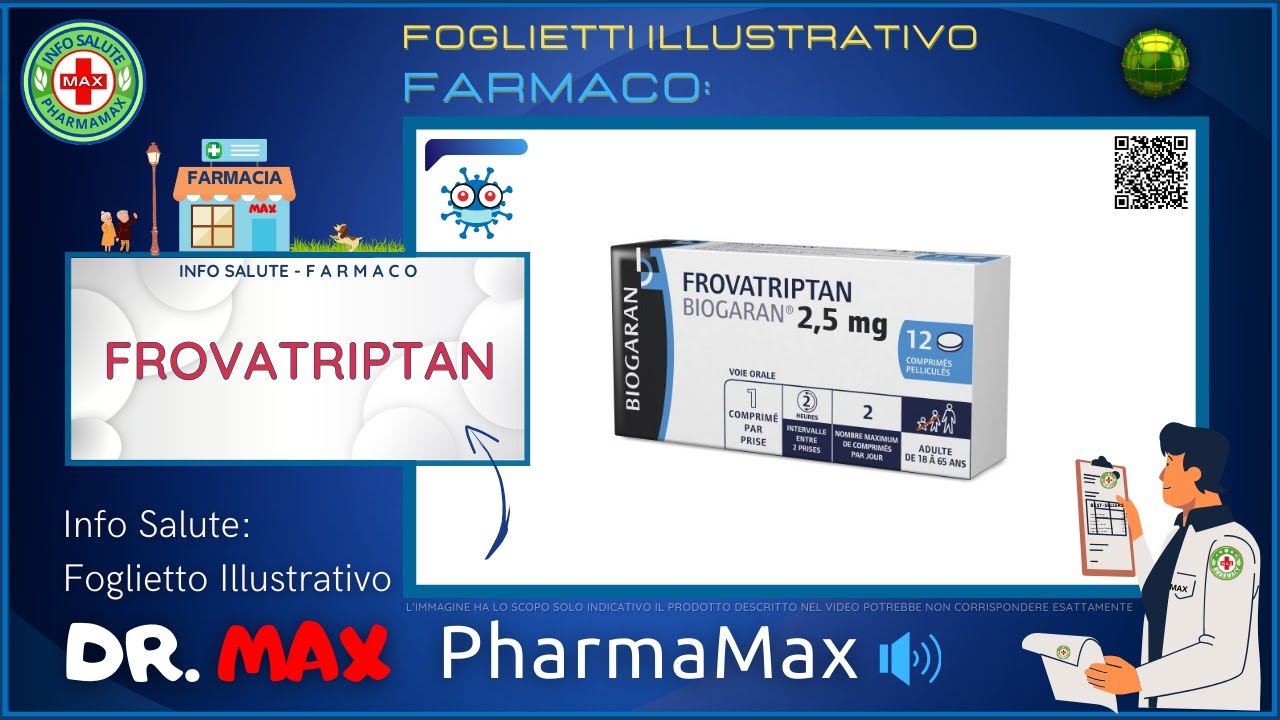 ❓ Cos'&egrave; il 💊 Farmaco FROVATRIPTAN 🗺️ Foglietto Illustrativo Bugiardino Salute