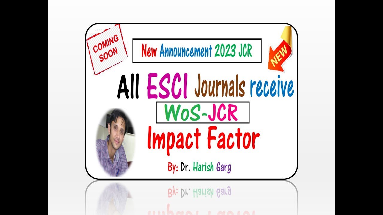 New JCR Anounments June 2023| All ESCI journals become SCIE journals