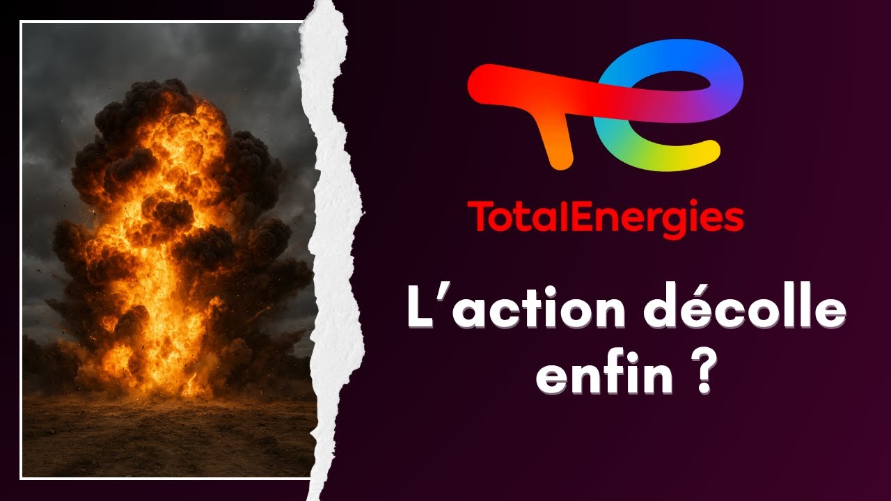 📈 Pourquoi TotalEnergies d&eacute;colle enfin en Bourse ? 🔥