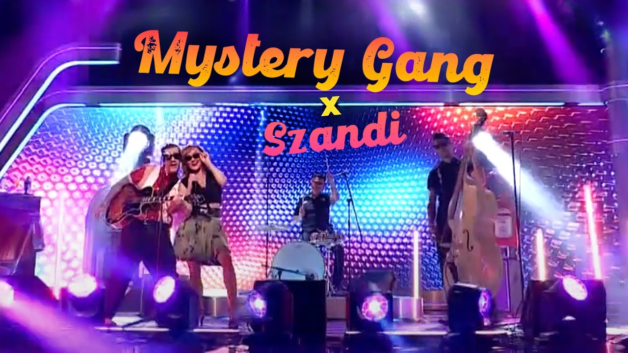 Mystery Gang x Szandi: Megőrülök érted (tv show - live)