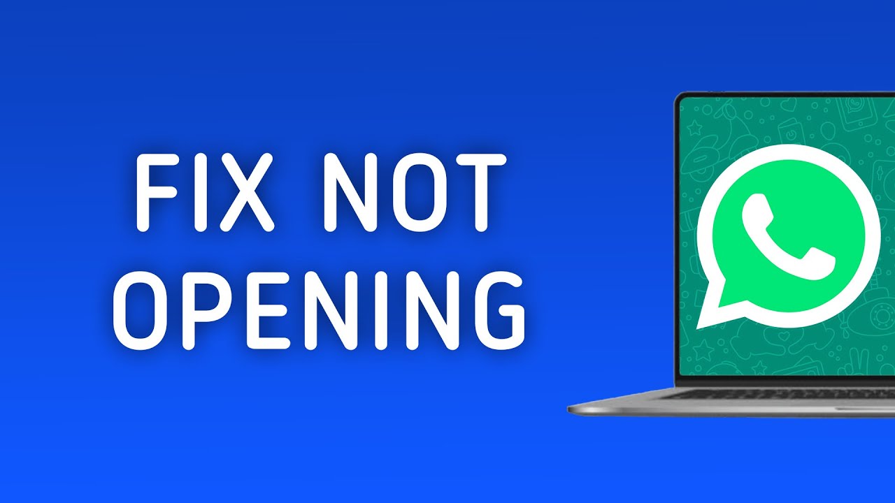 How To Fix WhatsApp Not Opening On PC App (New Update)