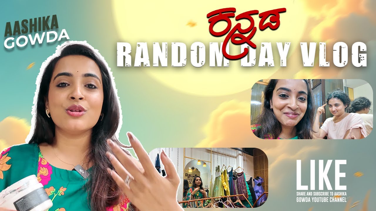 A Random Day Vlog with Aashika Gowda | Kannada Vlog