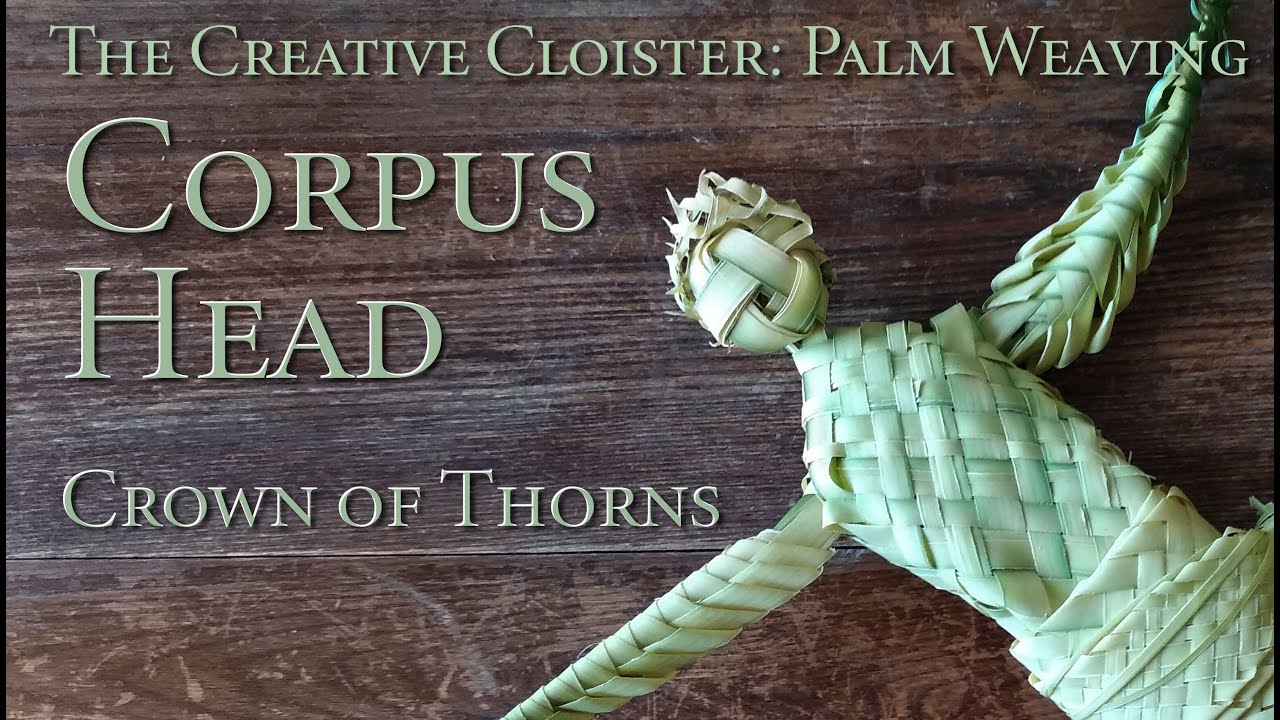 Part 1: Palm Corpus - Head with Crown of Thorns