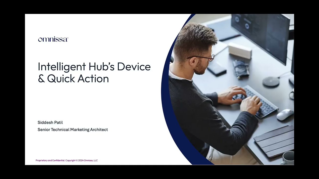 Intelligent Hub Device & Quick Actions: Feature Walkthrough