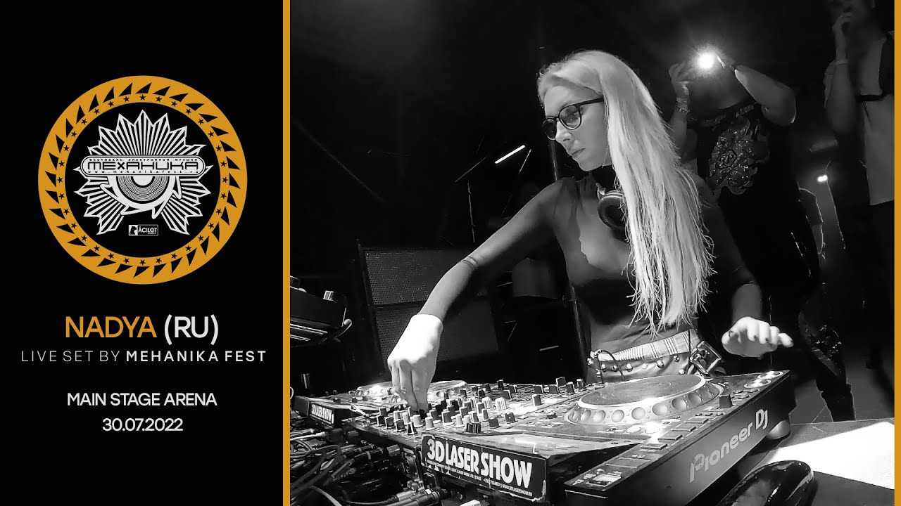 Nadya - Live @ МЕХАНИКА Open-Air Festival 30.07.2022