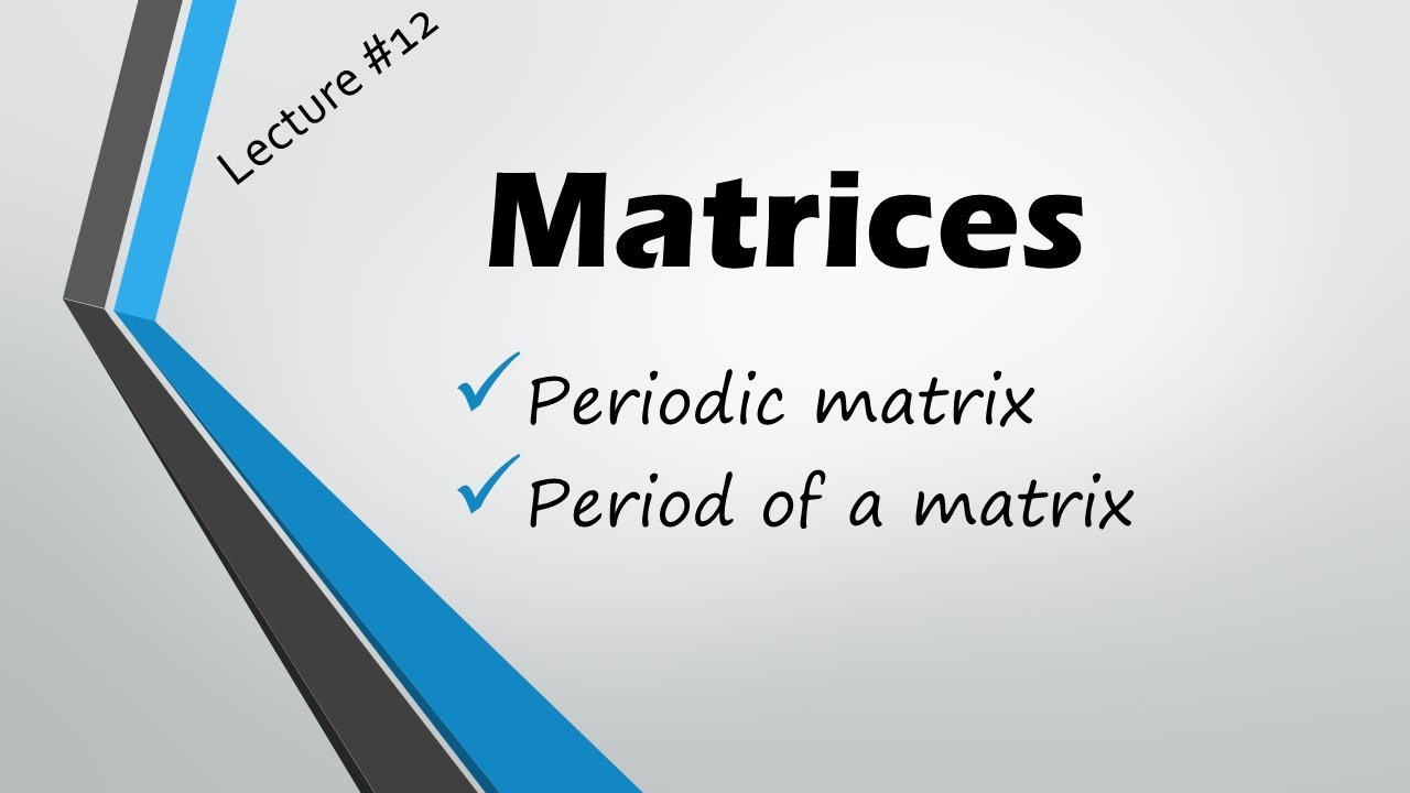 Periodic matrix of period p with example