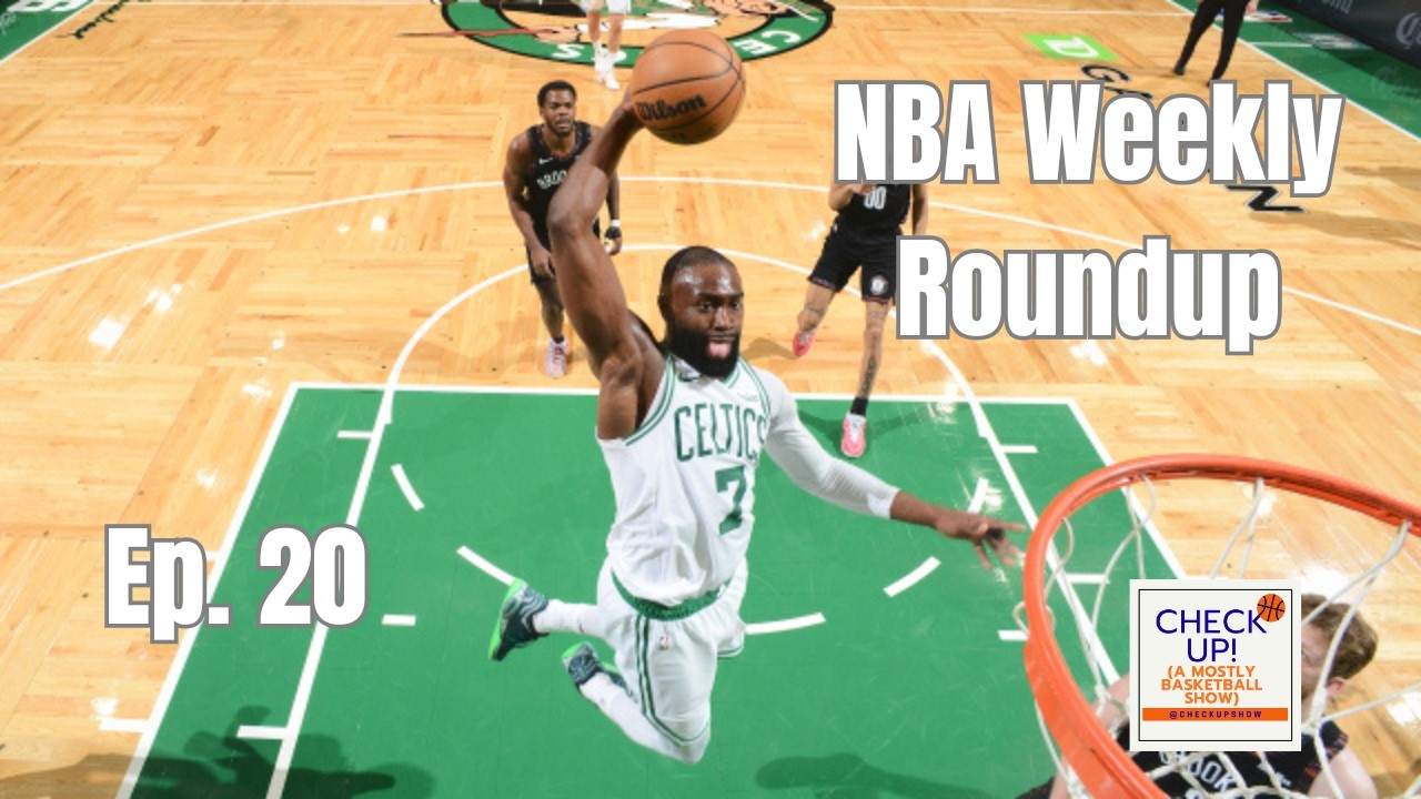 Check Up! Ep. 20 NBA Weekly Roundup - Jaylen Brown's MVP Case | Mickey Mouse March Predictions