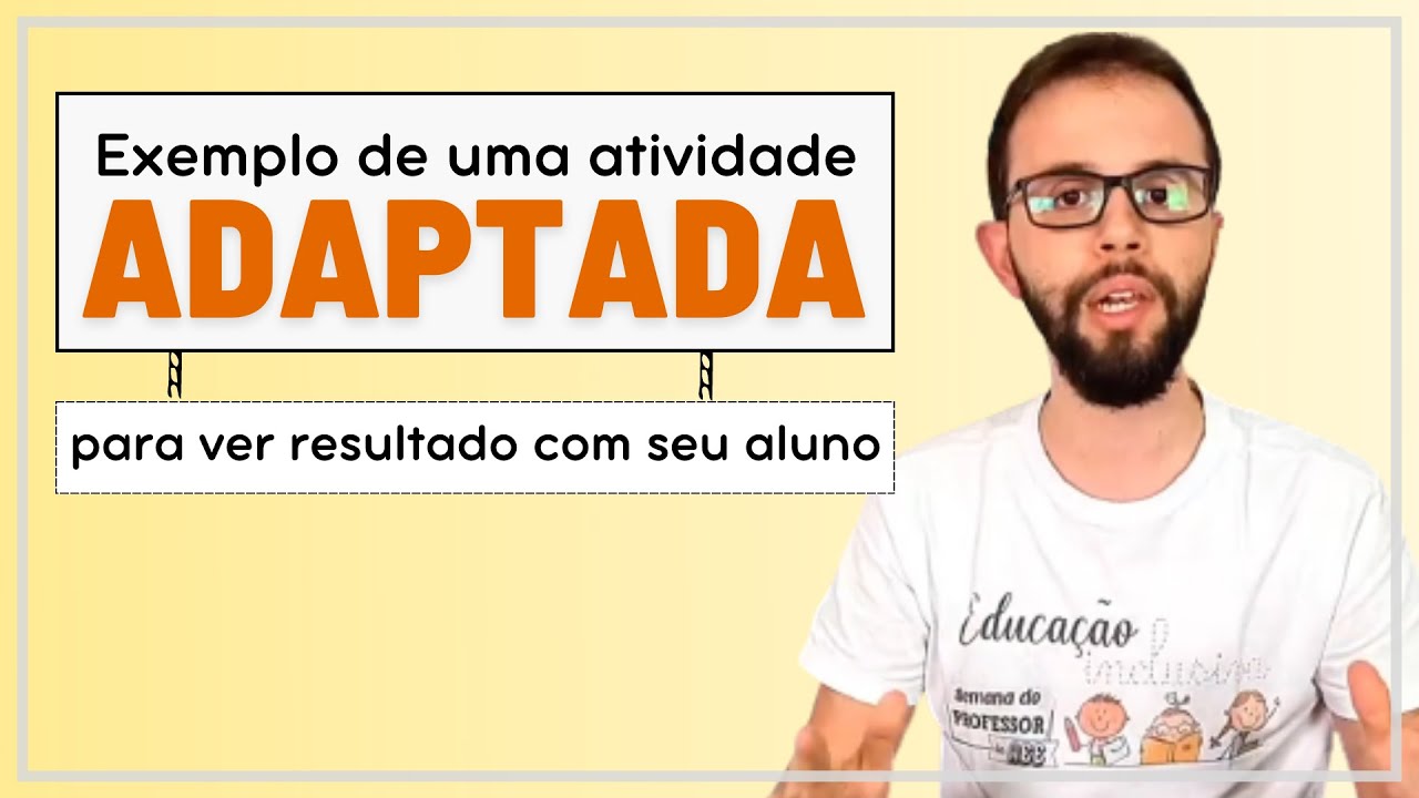 Exemplo de atividade adaptada para ver resultados no aprendizado do aluno