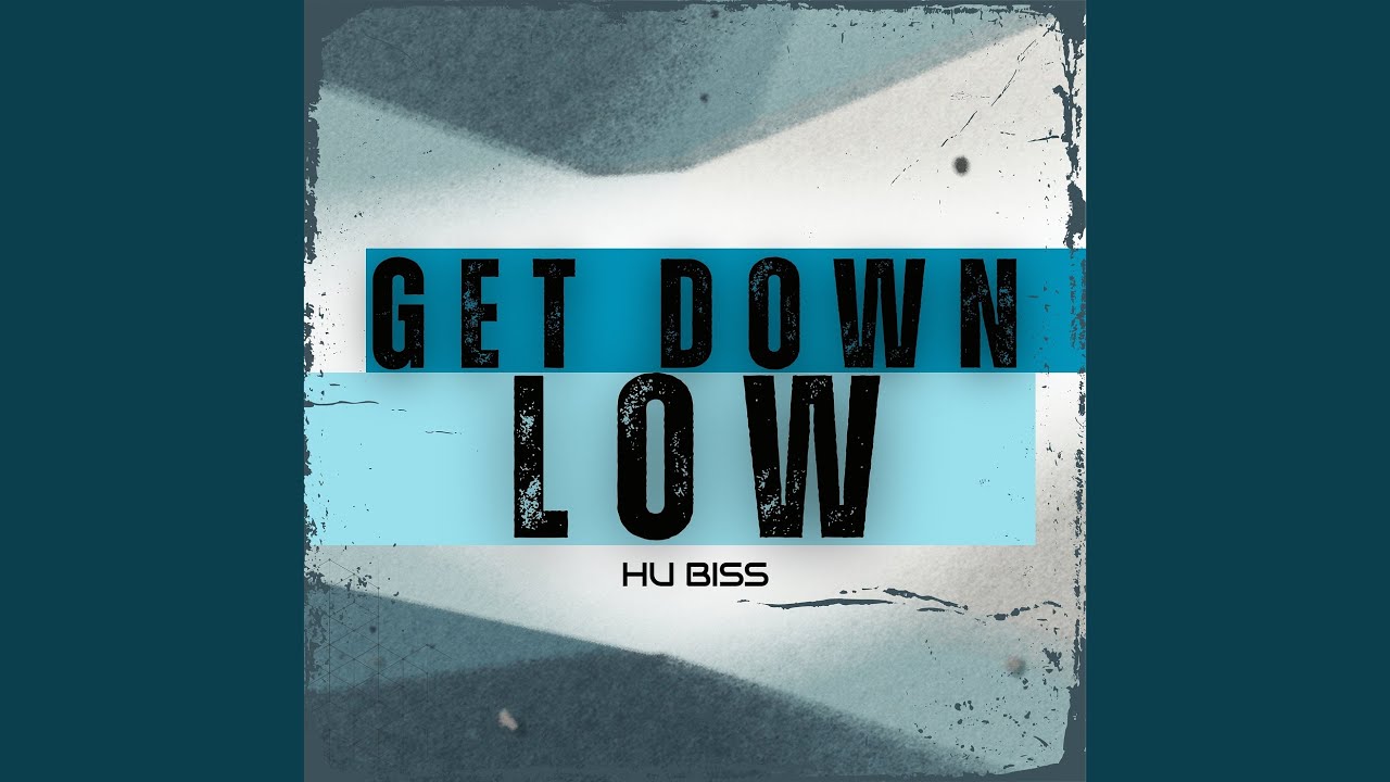 Get Down Low