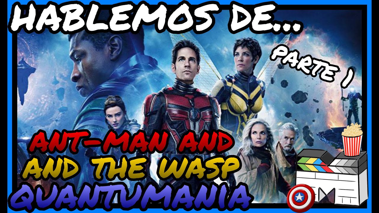 Ant-Man y la Avispa Quantumania Resumida y Explicada - Curiosidades, Easter Eggs y Referencias.