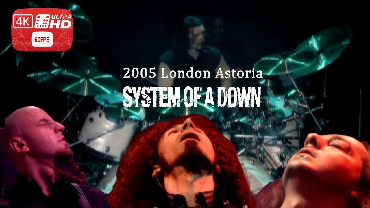System Of A Down - FULL PROSHOT London Astoria England 2005.04.04  (4K Ultra HD Quality | 60 FPS)