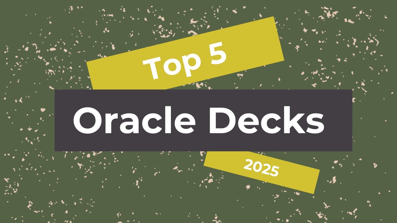Top 5 Oracle Decks of 2025