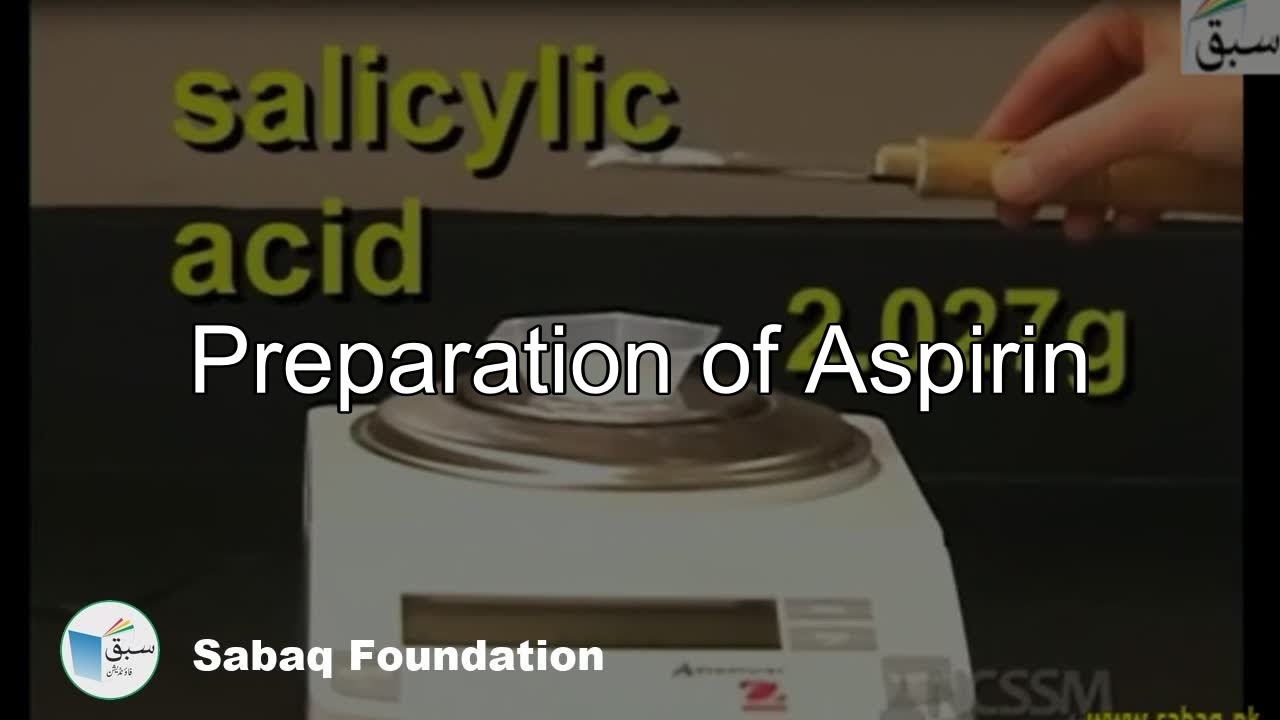 Preparation of Aspirin, Chemistry Lecture | Sabaq.pk