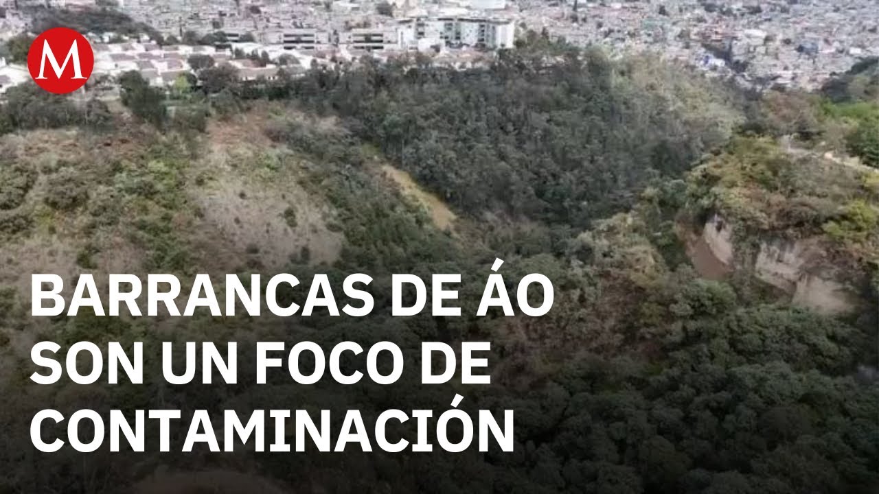 Presas y barrancas de la alcaldía Álvaro Obregón son vertederos de basura, cadáveres y muebles