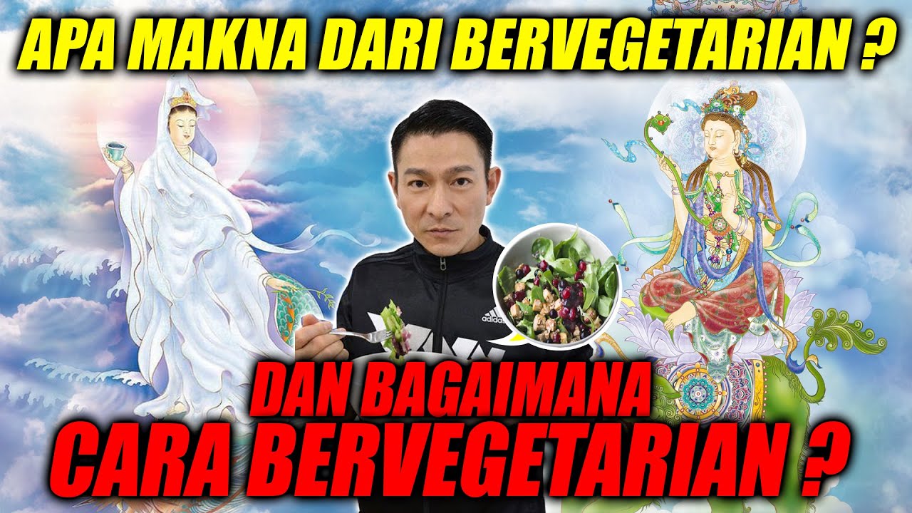INILAH MAKNA BERVEGETARIAN YANG SESUNGGUHNYA ! WEJANGAN KWAN IM PHU SA & WEN SHU PHU SA !