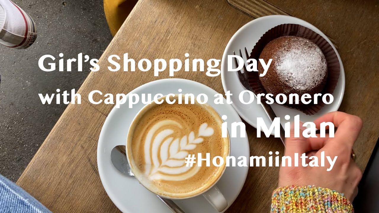 【vlog】Girl&rsquo;s Shopping Day with Buon Cappuccino at Orsonero Coffee in Milan ミラノ 古着ショッピング お洒落カフェでカプチーノ