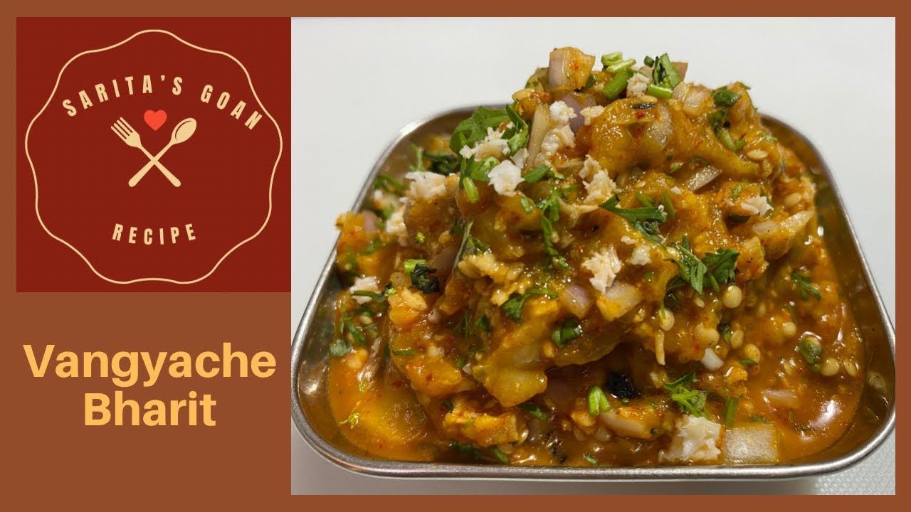 Vangyache Bharit | Baingan Bharta | Brinjal Bharta | Sarita’s Goan Recipes |