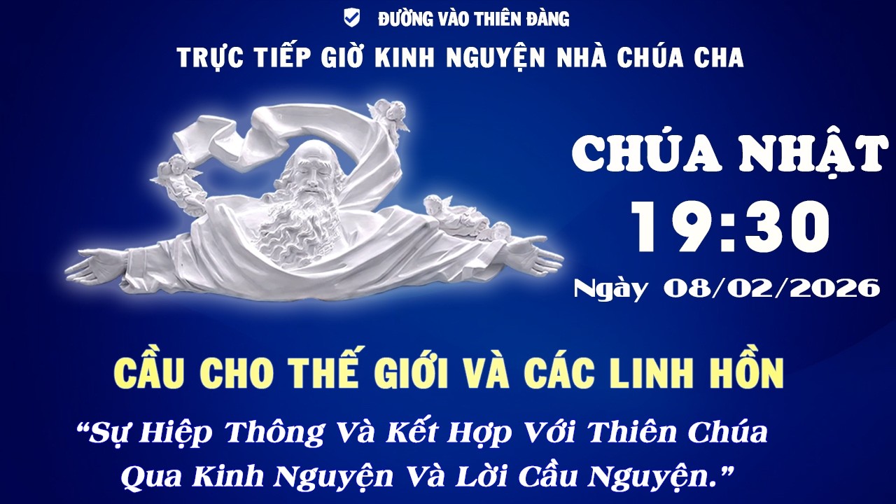 19h30 Ngày 08-02-2026 - Kinh Nguyện Lòng Thương Xót Chúa - Đường Vào Thiên Đàng