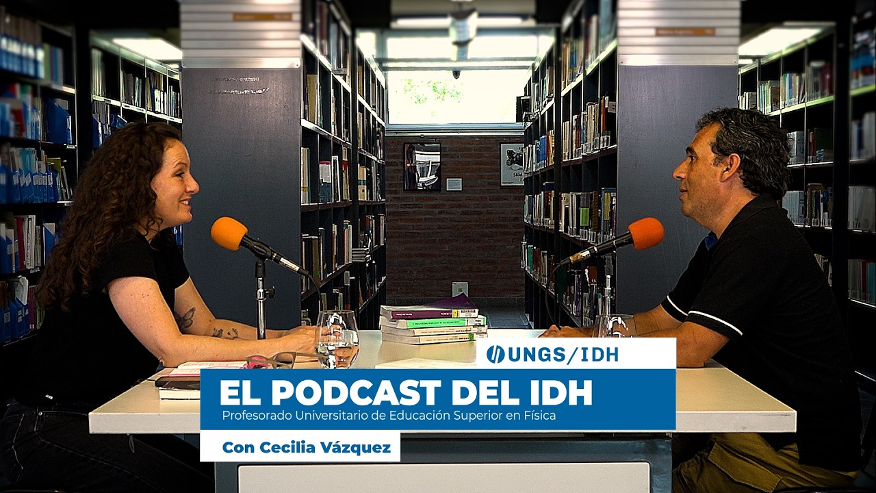 El Podcast del IDH | Profesorado Universitario de Educación Superior en Física