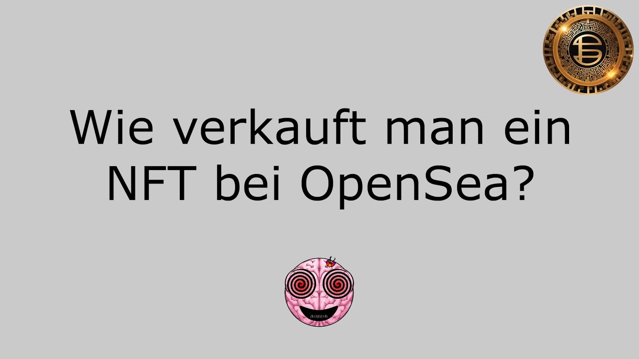 Wie verkauft man ein NFT bei OpenSea? Tutorial f&uuml;r Anf&auml;nger | Einfach erkl&auml;rt