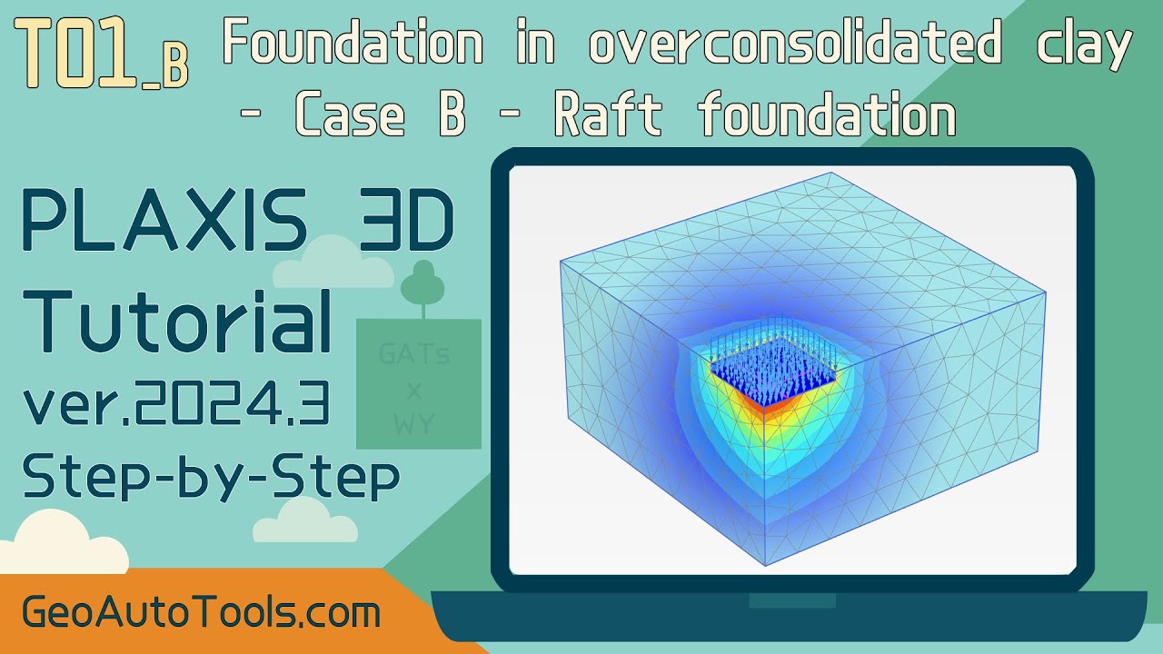 🎥 PLAXIS 3D 2025 Tutorial 1 B – Settlement of a Foundation in Clay – Raft Foundation (Step-by-Step)