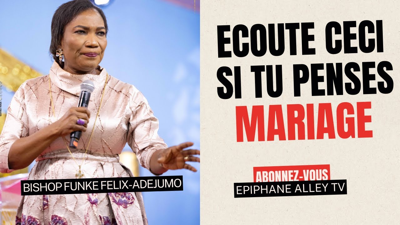 Ne te marie pas sans avoir invité Jesus Bishop Funke Felix-Adejumo