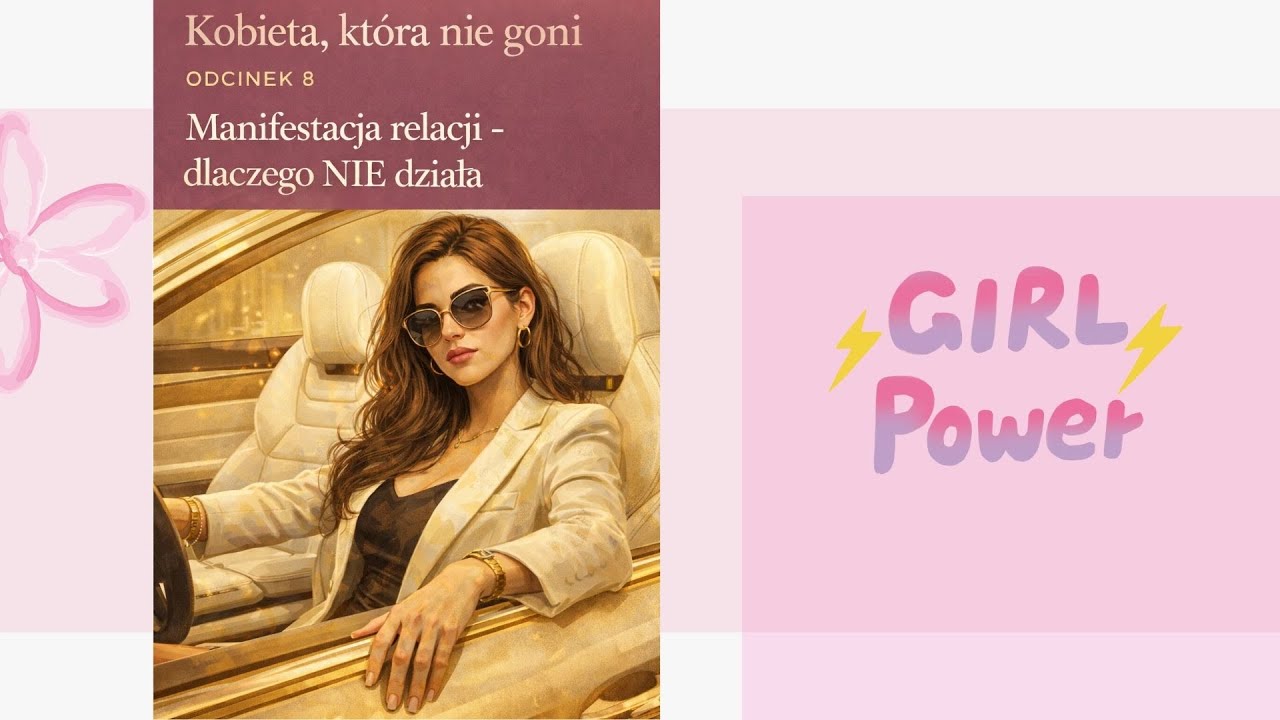 Manifestacja relacji - Dlaczego NIE działa - Podcast - Odcinek 8