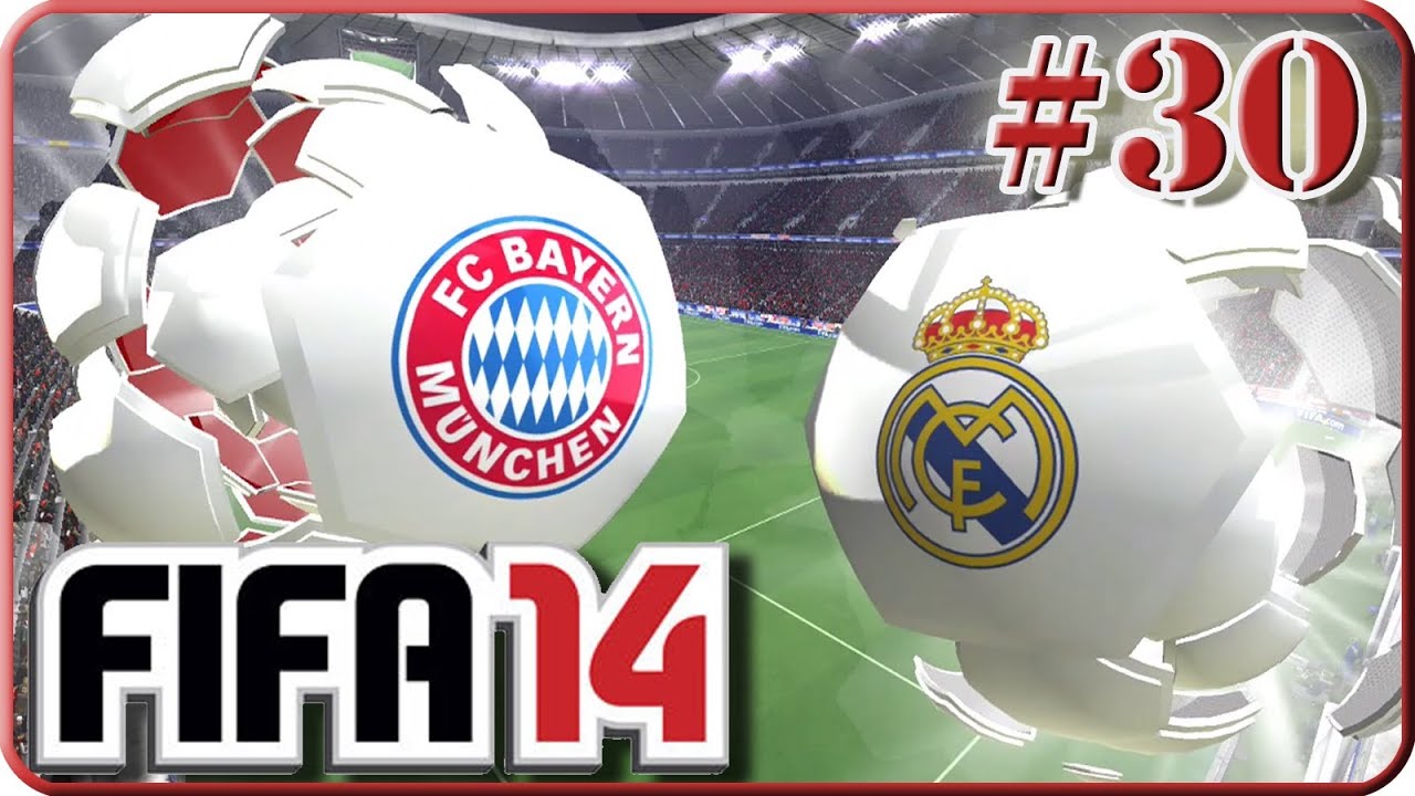 Bayern München VS Real Madrid Rückspiel (Fifa 14 Lets Play #30)